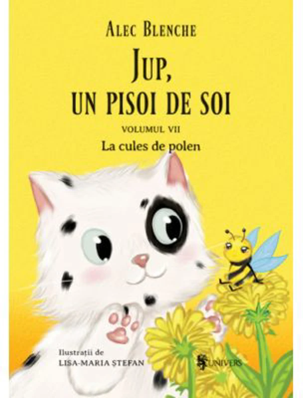 Jup, un pisoi de soi. Volumul 7, La cules de polen - Alec Blenche