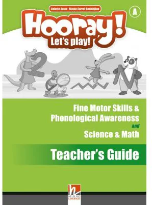 HOORAY! LET'S PLAY! Level A Science &amp; Math and Fine Motor Skills &amp; Phonological Awareness Activity Book Teacher's Guide