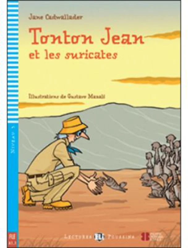 Tonton Jean et les suricates - Jane Cadwallader