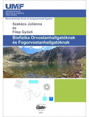 Biofizica pentru studentii la medicina si stomatologie. In limba maghiara - Julianna Szakacs