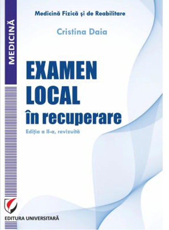 Examen local in recuperare. Editia a 2-a, revizuita