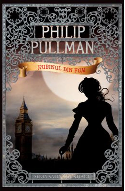 Rubinul din fum. Seria Sally Lockhart vol. 1 - Philip Pullman