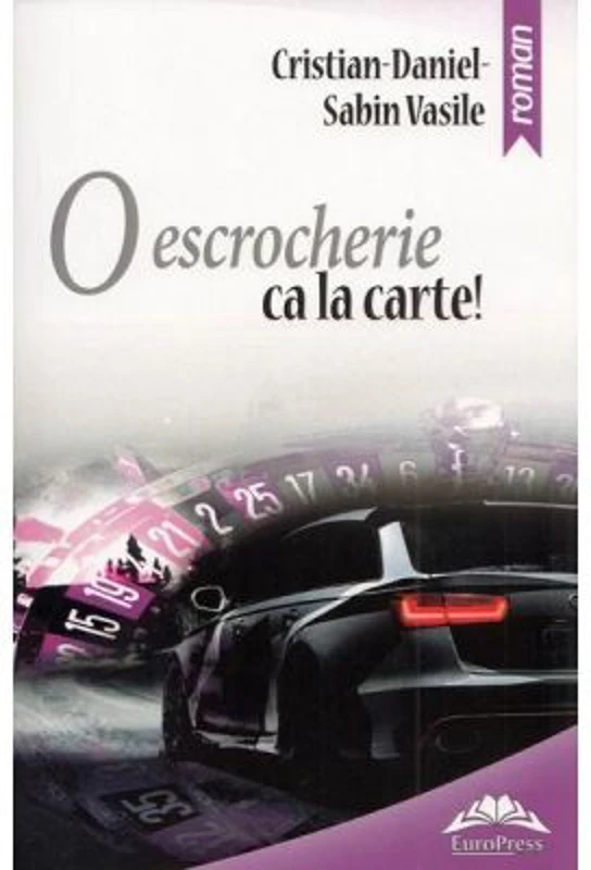 O escrocherie ca la carte! - Cristian Daniel Sabin Vasile