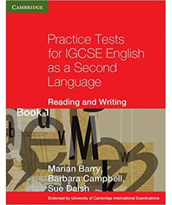 Practice Tests for IGCSE English as a Second Language Reading and Writing Book 1 - Marian Barry, Barbara Campbell, Sue Daish