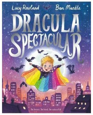 Dracula Spectacular - Lucy Rowland
