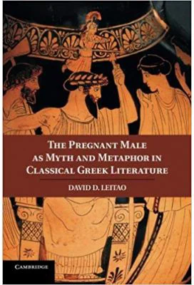 The Pregnant Male as Myth and Metaphor in Classical Greek Literature - Dr David D. Leitao