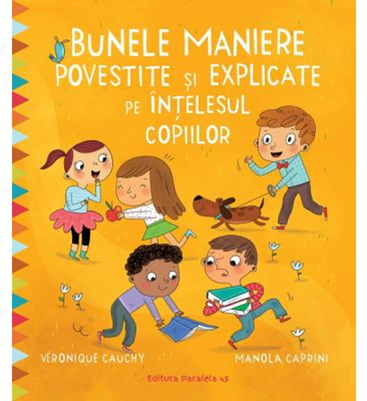 Bunele maniere povestite si explicate pe intelesul copiilor - Veronique Cauchy, Manola Caprini