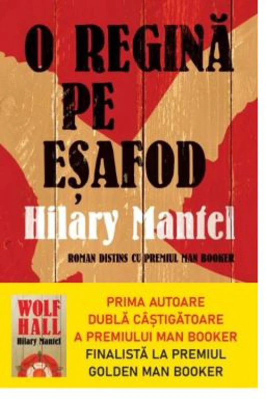 O regina pe esafod - Hilary Mantel