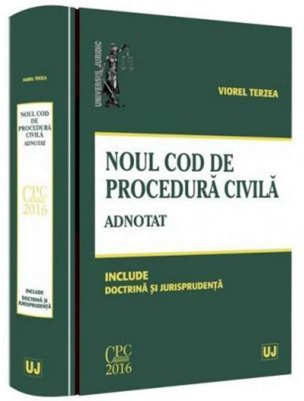 Noul Cod de procedura civila. Adnotat. Include doctrina si jurisprudenta (Viorel Terzea)