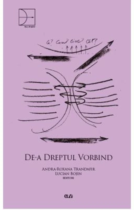 De-a dreptul vorbind - Andra-Roxana Trandafir, Lucian Bojin (editori)