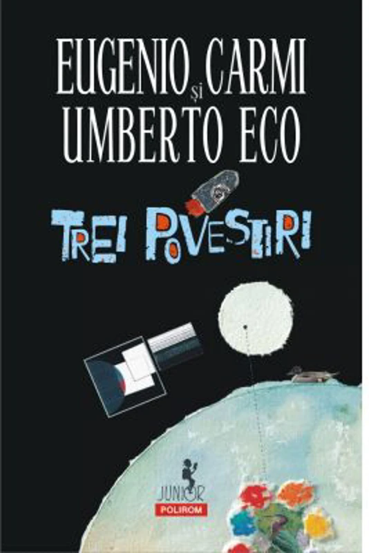 Trei povestiri - Umberto Eco, Eugenio Carmi