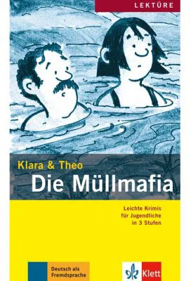 Die Müllmafia, Buch + Audio-Online. Leichte Krimis für Jugendliche - Klara und Theo