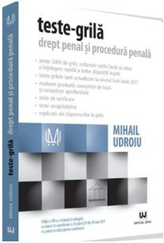 Teste-grila. Drept penal si procedura penala. Editia a VIII-a, revazuta si adaugita