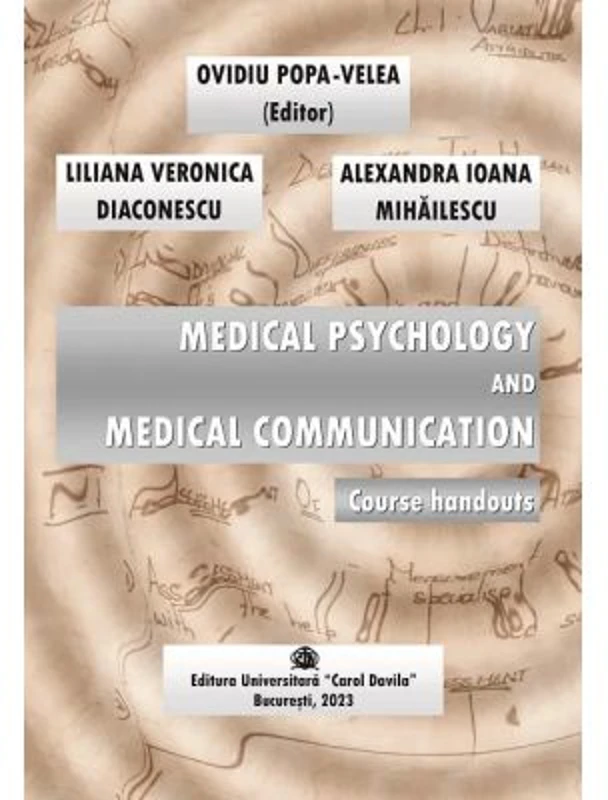 Medical psychology and medical communication. Course handouts - Ovidiu Popa-Velea