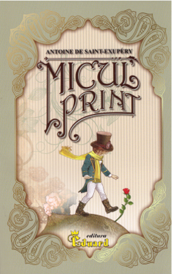 Micul print - Antoine de Saint-Exupery