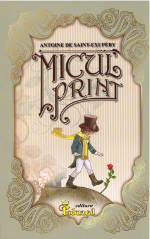 Micul print - Antoine de Saint-Exupery