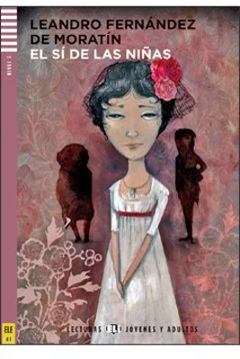 El sí de las Niñas - Leandro Fernández de Moratín