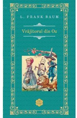 Vrajitorul din Oz - Frank L. Baum
