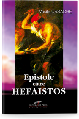 Epistole catre Hefaistos - Vasile Ursache