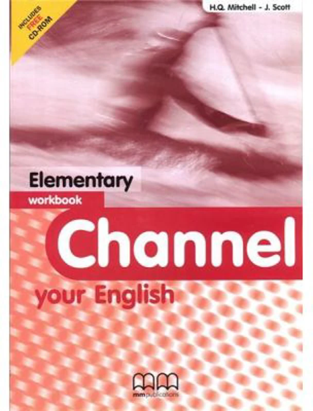 Channel your English Elementary Workbook with CD - H. Q Mitchell