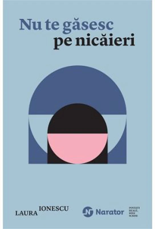 Nu te gasesc pe nicaieri - Laura Ionescu