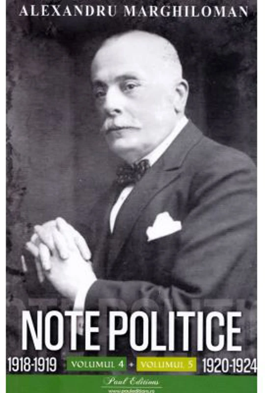 Note politice vol. 4-5. 1920-1924 - Alexandru Marghiloman