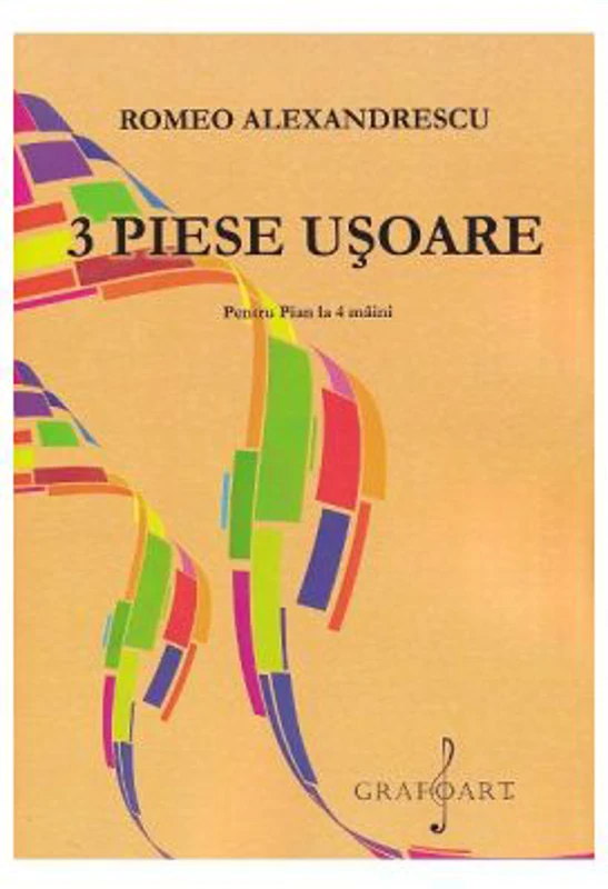 3 piese usoare pentru pian la 4 maini - Romeo Alexandrescu