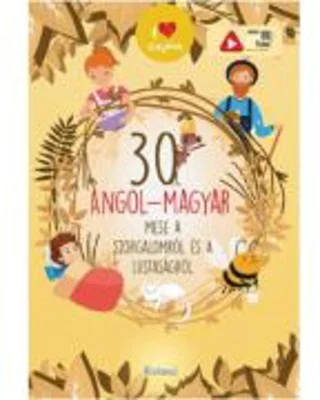 30 angol-magyar mese a szorgalomrol es a lustasagrol // 30 de povesti despre harnicie si lene
