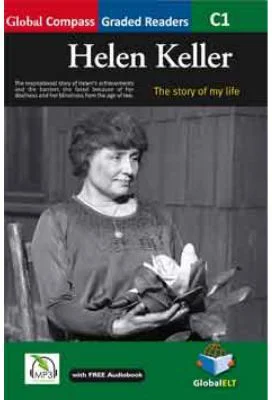 The Story of my Life - with MP3 CD Level C1. Graded Reader (American English) - Helen Keller