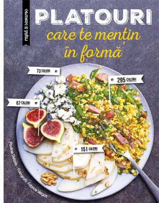 Platouri care te mentin in forma - Larousse