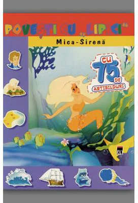 Povesti cu lipici. Mica sirena. Reeditare