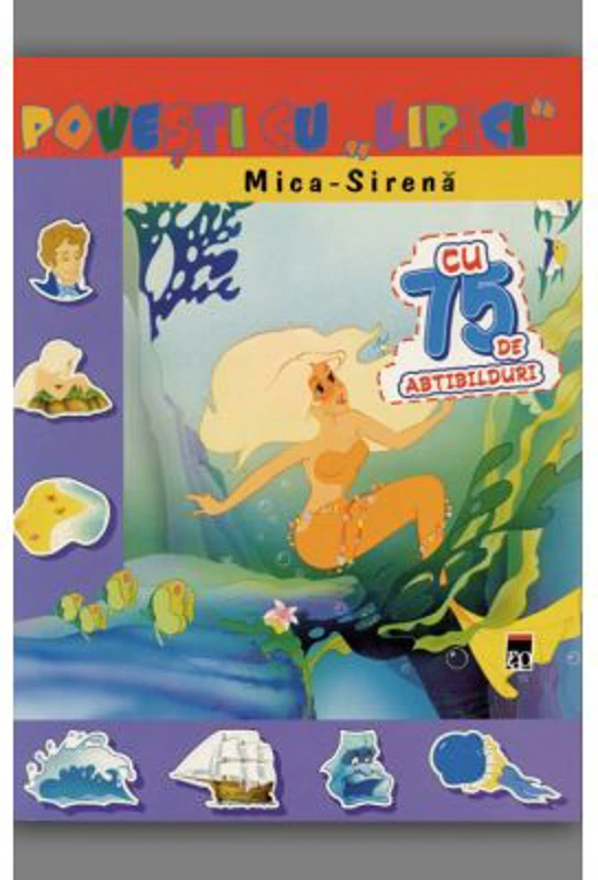 Povesti cu lipici. Mica sirena. Reeditare