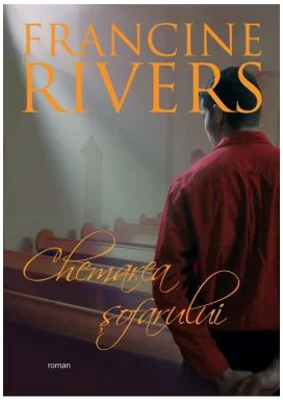 Chemarea sofarului - Francine Rivers
