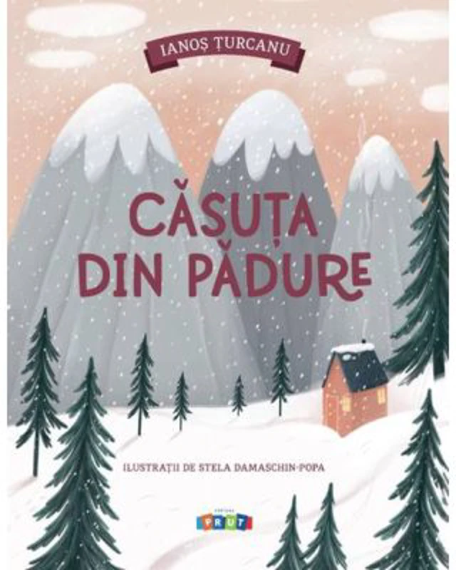 Casuta din padure - Ianos Turcanu