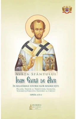 Viata Sfantului Ioan Gura de Aur in relatarile istoricilor bisericesti