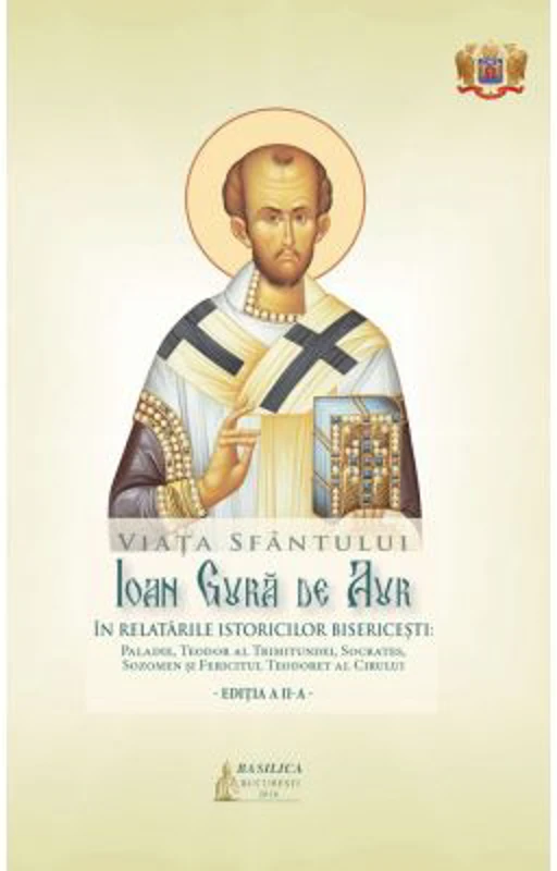 Viata Sfantului Ioan Gura de Aur in relatarile istoricilor bisericesti