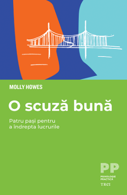 O scuza buna. Patru pasi pentru a indrepta lucrurile - Molly Howes