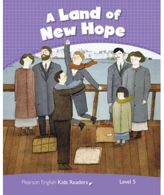 English Kids Readers Level 5. A Land of New Hope - Jocelyn Potter