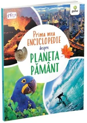 Prima mea enciclopedie despre Planeta Pamant