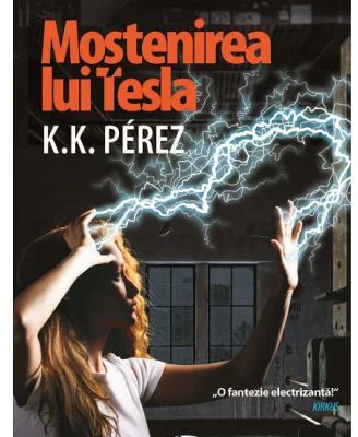 Mostenirea lui Tesla - K. K. Perez