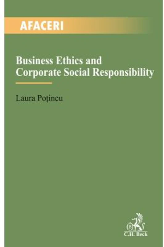Business Ethics and Corporate Social Responsibility - Laura Potincu