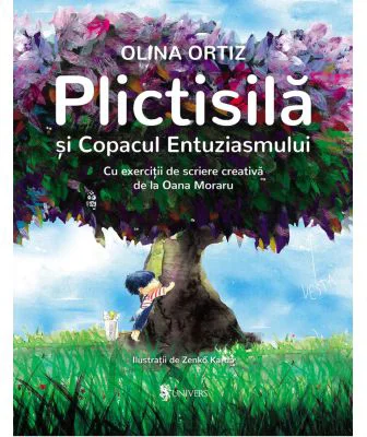 Plictisila si Copacul Entuziasmului - Olina Ortiz