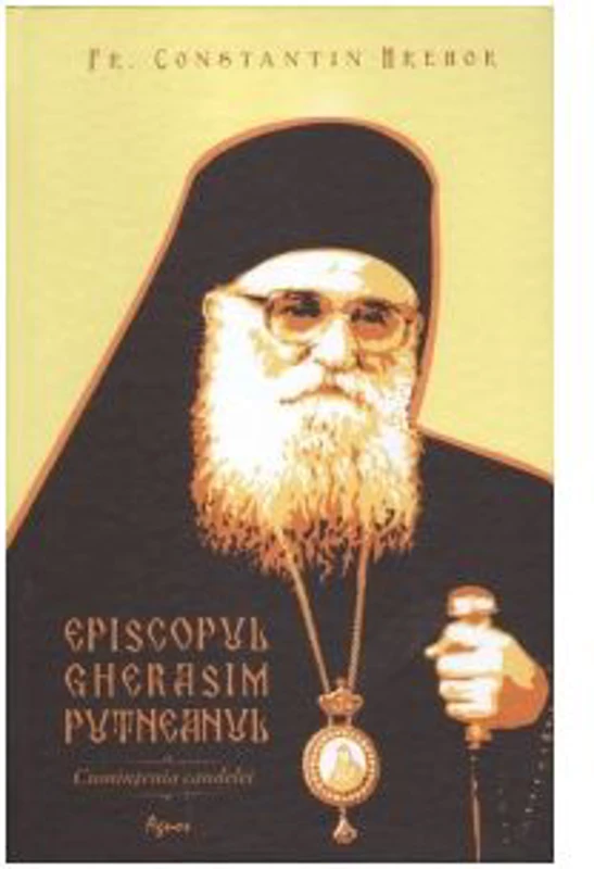 Episcopul Gherasim Putneanul - Cumintenia candelei - Constantin Hrehor