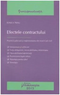 Efectele contractului. Practica judiciara si reglementarea din noul Cod civil