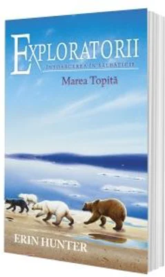 Exploratorii. Cartea a VIII-a. Marea Topita - Erin Hunter