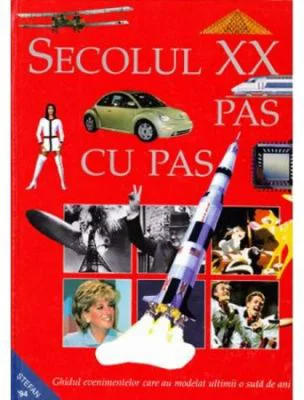 Secolul 20 pas cu pas