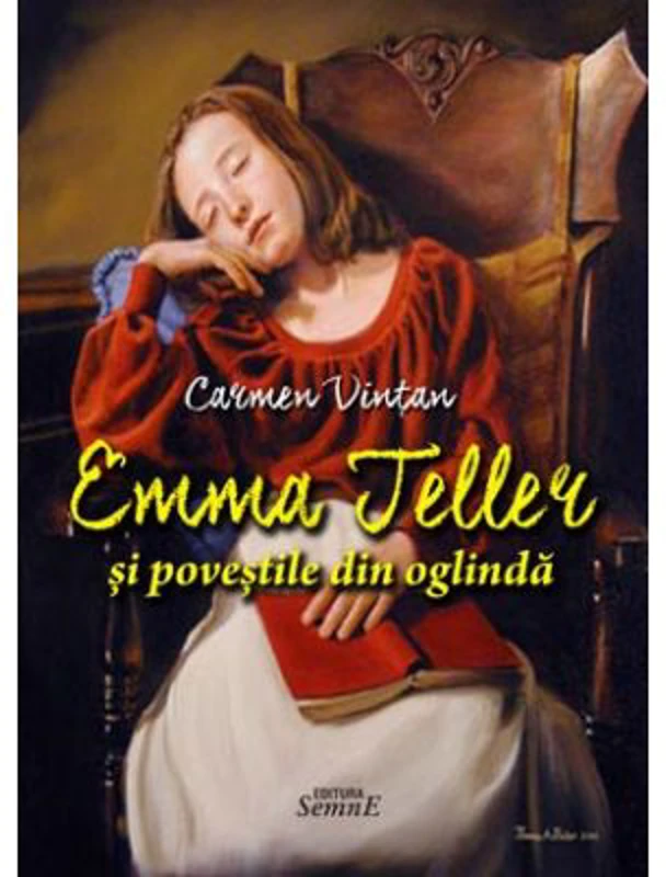 Emma Teller si povestile din oglinda - Carmen Vintan