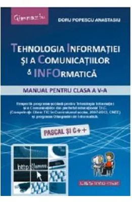 Manual Tehnologia Informatiei si a Comunicatiilor si Informatica, clasa a 5-a - Doru Anastasiu Popescu