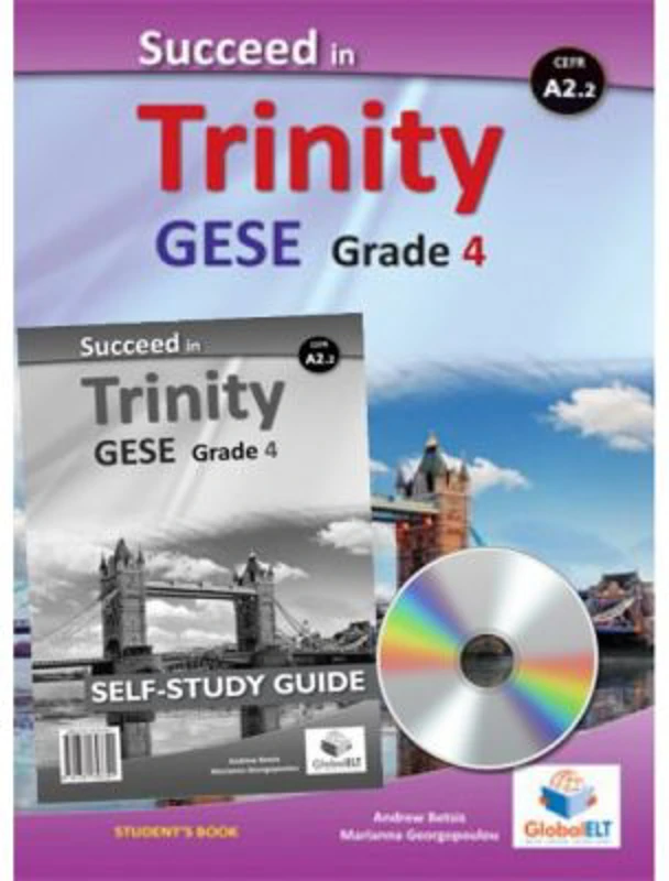 Succeed in Trinity GESE Grade 4 CEFR A2. 2 Global ELT Self-study Edition - Andrew Betsis, Lawrence Mamas
