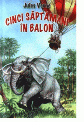 Cinci saptamani in balon - Jules Verne
